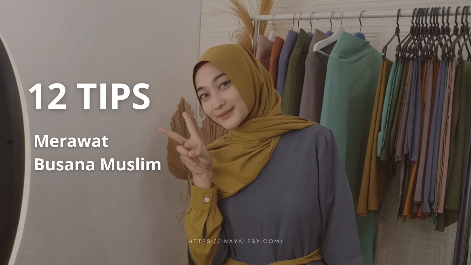 12 Tips Merawat Busana Muslim Agar Tetap Cantik dan Awet (1)