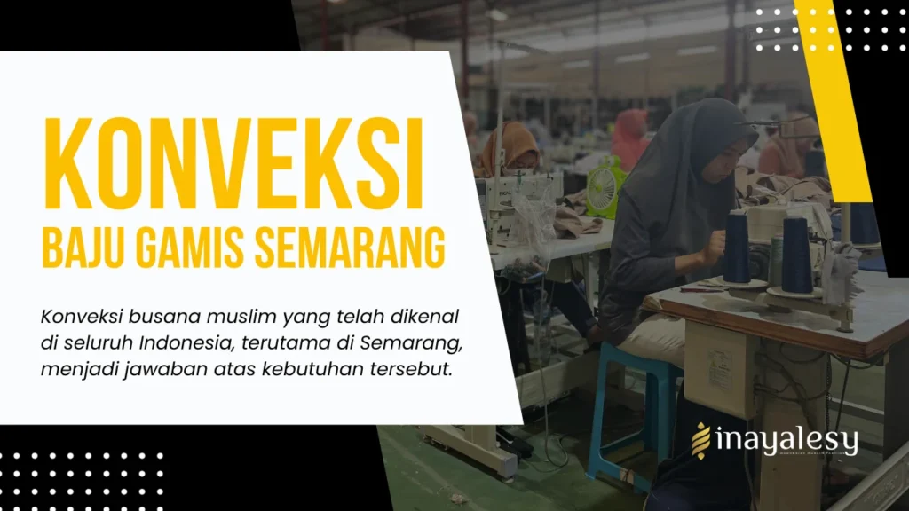Konveksi Baju Semarang Dengan Kualitas Terbaik by inayalesy indonesia