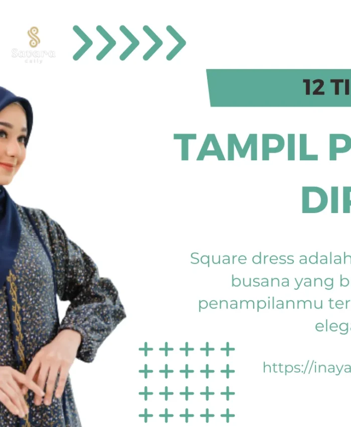 12 Tips Tampil Percaya Diri Pakai Square by savara dailyDress