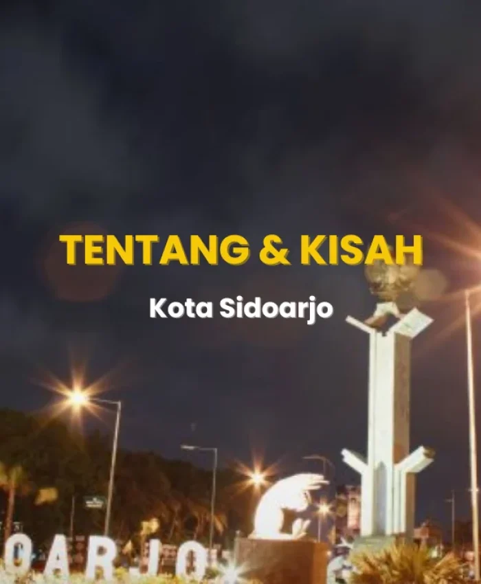 Tentang Kisah Kota Sidoarjo